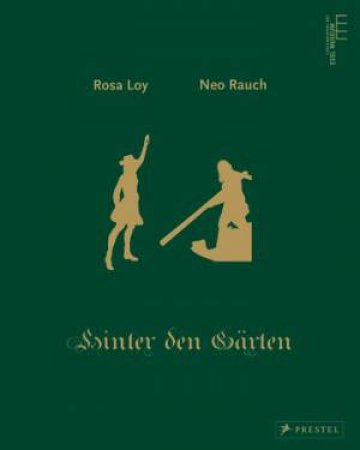 Neo Rauch & Rosa Loy: Behind the Gardens by RAUCH & LOY ESSL