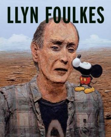 Llyn Foulkes: A Retrospective by SUBOTNICK A