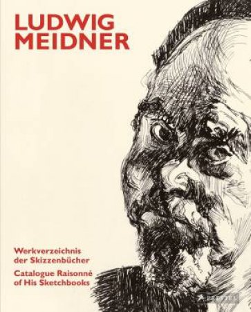 Ludwig Meidner: Catalogue Raisonne of His Sketchbooks by PRESLER GERD AND  RIEDEL ERIK