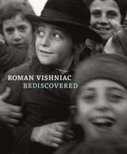 Roman Vishniac Rediscovered