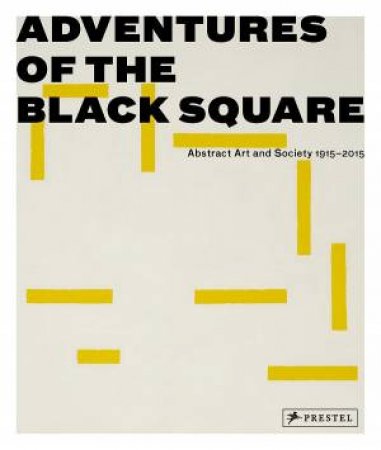 Adventures of the Black Square by IWONA BLAZWICK  AND PETERSENS MAGNUS