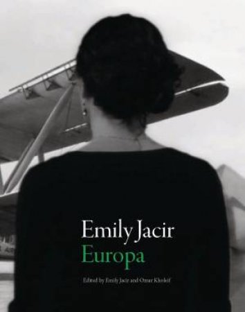 Emily Jacir: Europa by JACIR/ KHOLEIF