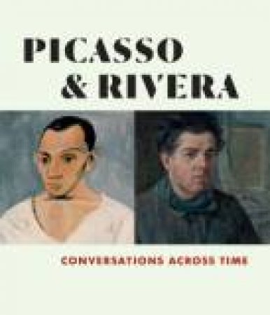 Picasso and Rivera: Conversations across Time by GOVAN / MAGALONI