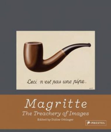 Magritte: The Treachery of Images by DIDIER OTTINGER