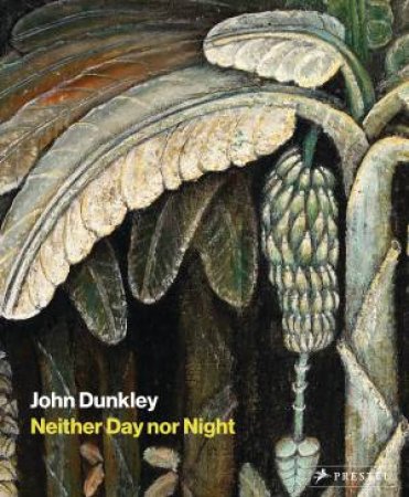 John Dunkley: Neither Day Nor Night by Diana Nawi