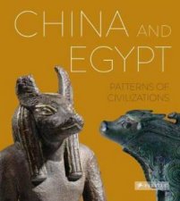 China And Egypt Patterns Of Civilisation