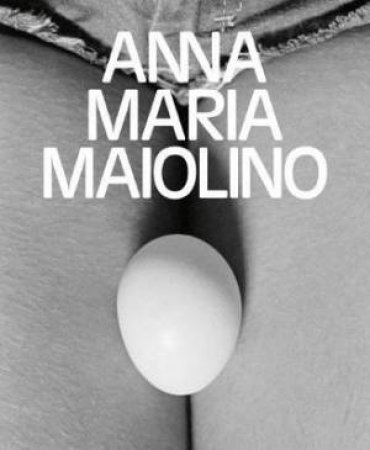 Anna Maria Maiolino by Helen Molesworth