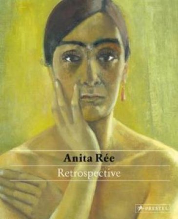 Anita Ree: Retrospective by Karin Schick