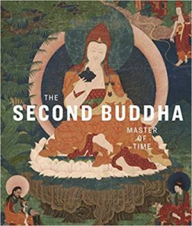 The Second Buddha: Master Of Time by Elena Pakhoutova