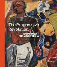 Progressive Revolution Modern Art For A New India