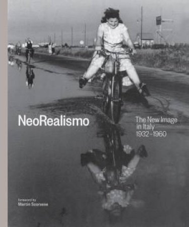 NeoRealismo: The New Image In Italy 1932-1960 by Various