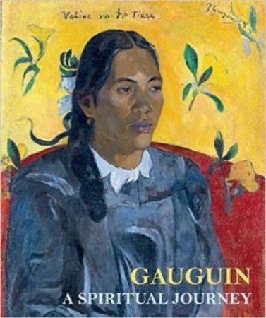 Gauguin: A Spiritual Journey by Various