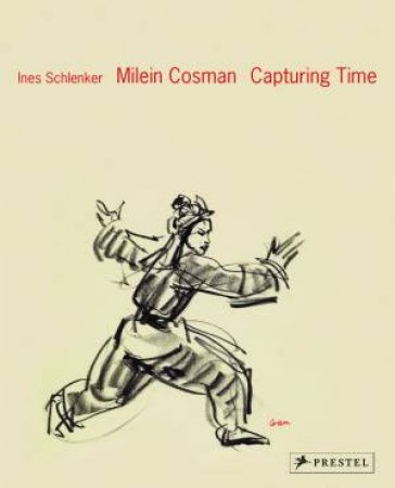 Milein Cosman: Capturing Time by Ines Schlenker