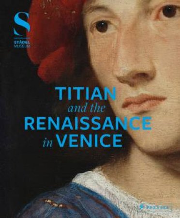 Titian And The Renaissance in Venice by Bastian Eclercy & Hans Aurenhammer