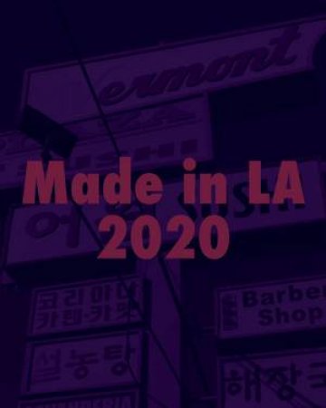 Made In L.A. 2020 by Myriam Ben Salah & Lauren Mackler