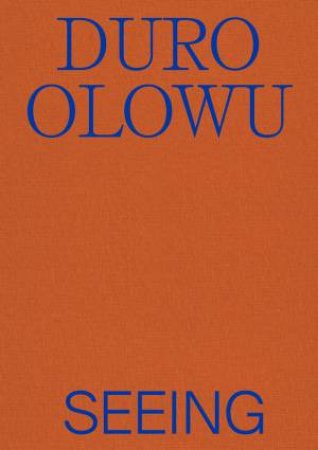 Duro Olowu: Seeing by Naomi Beckwith