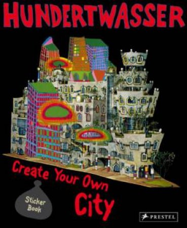 Hundertwasser: Create Your Own City Sticker Book by UNKNOWN