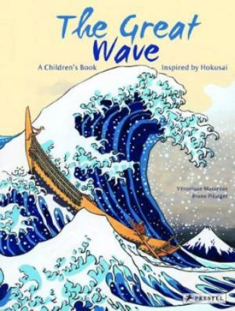 Great Wave: a Children's Book Inspired by Hokusai by MASSENOT VERONIQUE