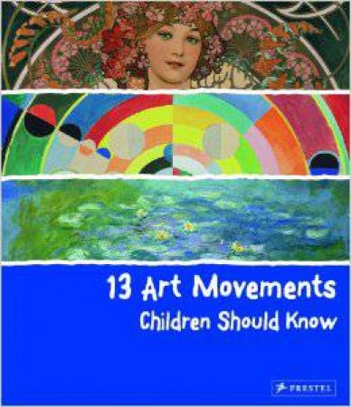 13 Art Movements Children Should Know by FINGER BRAD