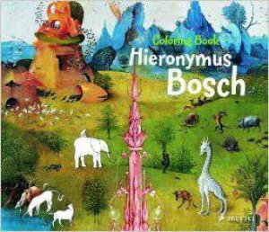 Hieronymus Bosch: Coloring Book by TAUBER SABINE