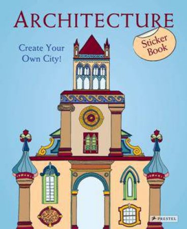 Architecture: Create Your Own City! Sticker Book by TAUBER SABINE