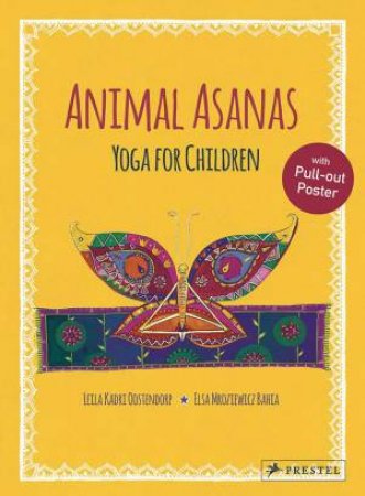 Animal Asanas: Yoga For Children by Leila Kadri Oostendorp