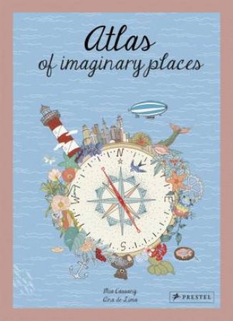 Atlas Of Imaginary Places by Mia Cassany