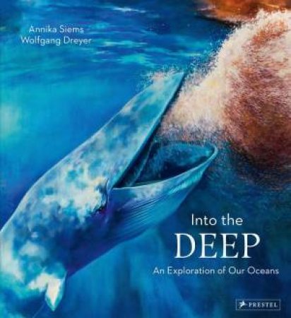 Into The Deep Sea by Wolfgang Dreyer & Annika Siems