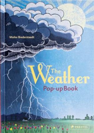 Weather: Pop-Up Book by Maike Biederstadt & Michael Prestel