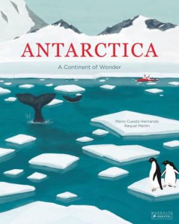 Antarctica: A Continent Of Wonder by Mario Cuesta Hernando 