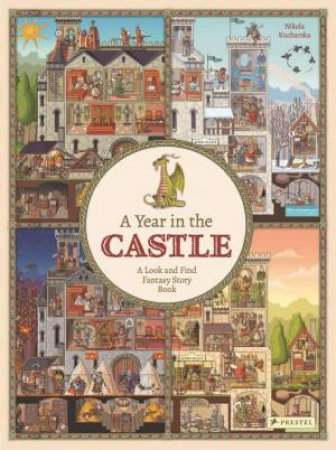 Year in the Castle: A Look and Find Fantasy Story Book by NIKOLA KUCHARSKA