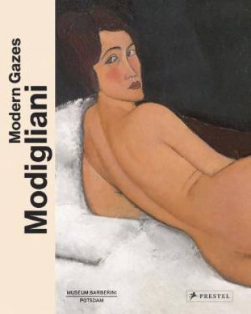 Modigliani: Modern Gazes by ORTRUD WESTHEIDER