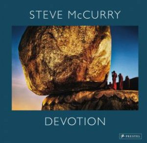 Steve McCurry: Devotion by STEVE MCCURRY