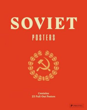 Soviet Posters: Pull-Out Edition by LAFONT MARIA AND GRIGORIAN SERGO