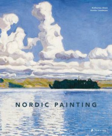 Nordic Painting: The Rise of Modernity by ALSEN / LANDMANN