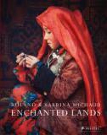 Enchanted Lands by ROLAND AND SABRINA MICHAUD