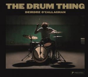 Drum Thing by DEIRDRE O'CALLAGHAN