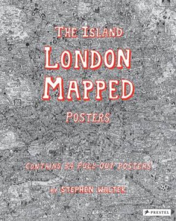 Island: London Mapped Posters by Stephen Walter