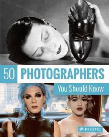 50 Photographers You Should Know by Peter Stepan