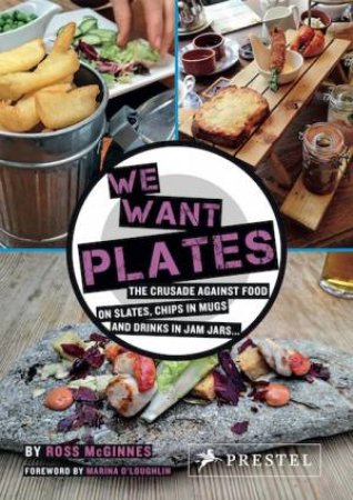 We Want Plates by Ross McGinnes