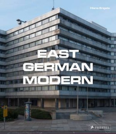 East German Modern by Hans Engels