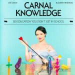 Carnal Knowledge Sex Education You Didnt Get In School