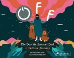 Off The Day The Internet Died A Bedtime Fantasy