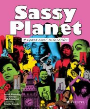 Sassy Planet A Queer Guide To 40 Cities Big And Small