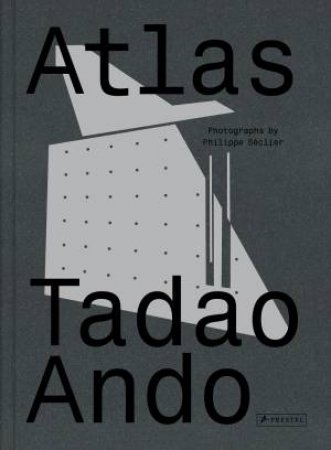 Atlas: Tadao Ando by Philippe Séclier