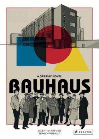 Bauhaus: A Graphic Novel by Valentina Grande