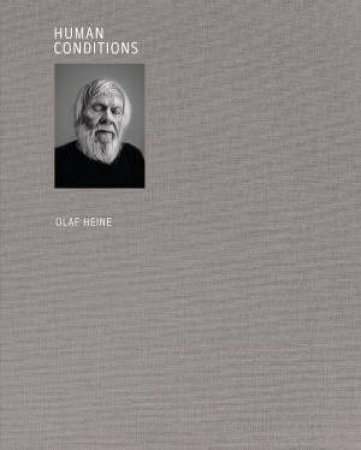 Olaf Heine: Human Condition by Olaf Heine