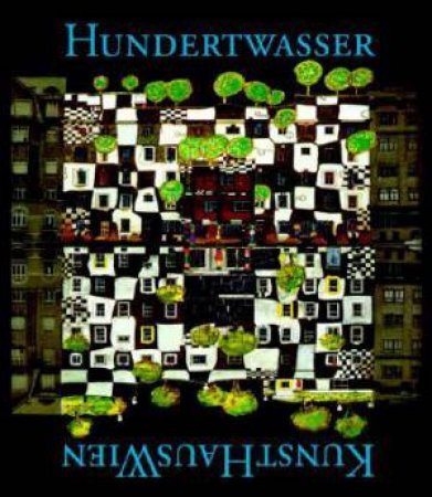 Hundertwasser Kunsthauswien by Wieland Schmied