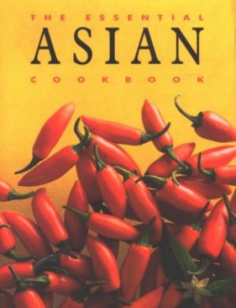 The Essential Asian Cookbook by Various