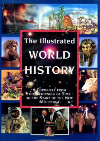 The Illustrated World Of History by Various